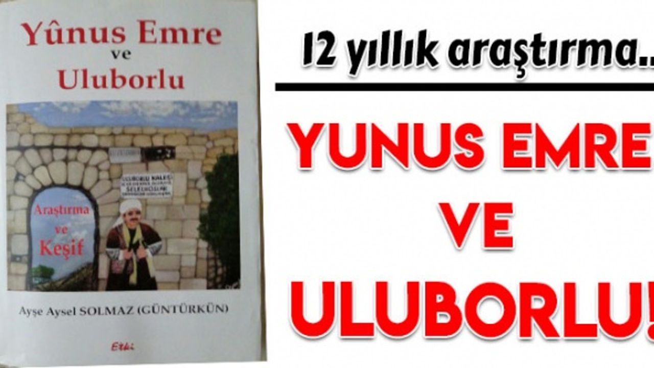 Yazar Güntürkün, Yunus Emre'yi yazdı...