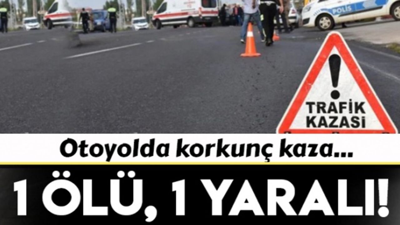 İzmir Çeşme Otoyolu'nda korkunç kaza!