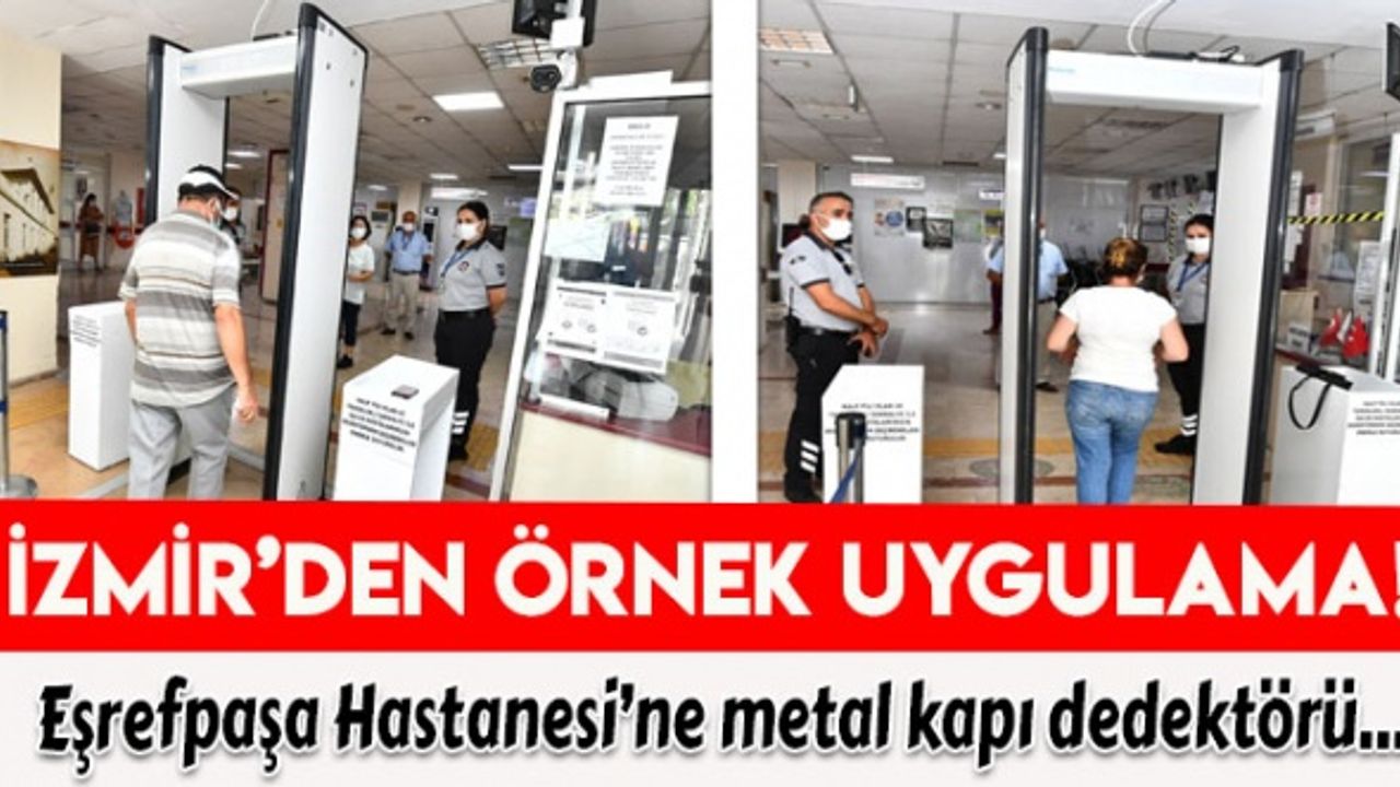 İzmir'de sağlıkçılar için metal kapı dedektörü