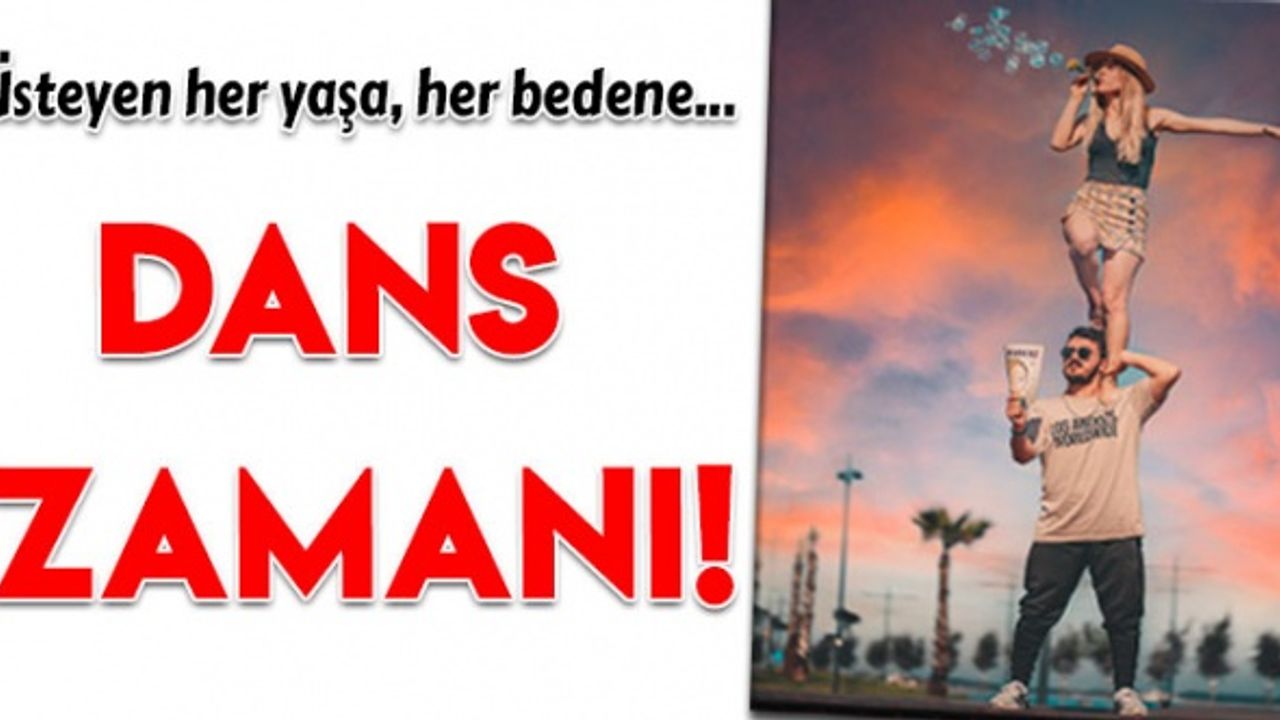 İsteyen herkes dans edebilir, asla geç değildir...