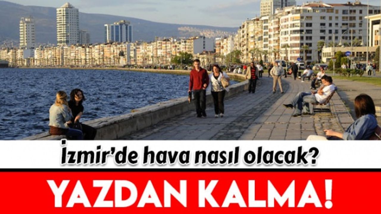 İzmir'de haftalık hava durumu raporu(19-25 Aralık 2022)