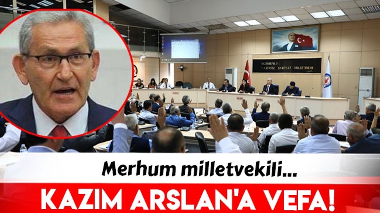 AK Parti'li belediyelerden CHP'li merhum milletvekili Arslan'a vefa