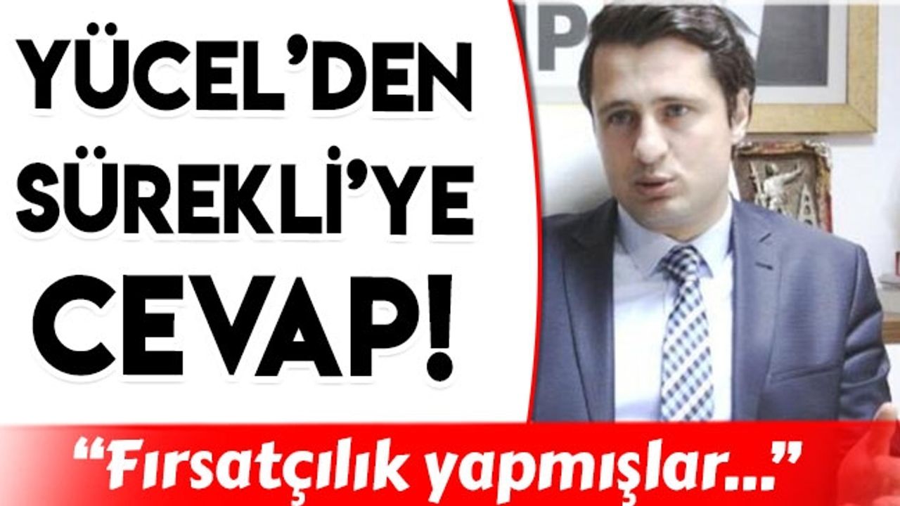 CHP İl Başkanı Yücel'den AK Partili Sürekli'ye 'Su' cevabı