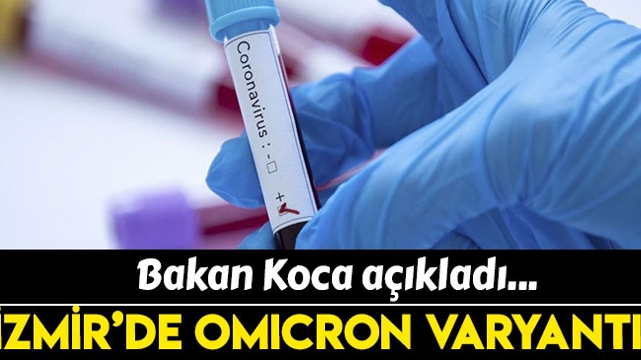 İzmir'de Omicron varyantı tespit edildi
