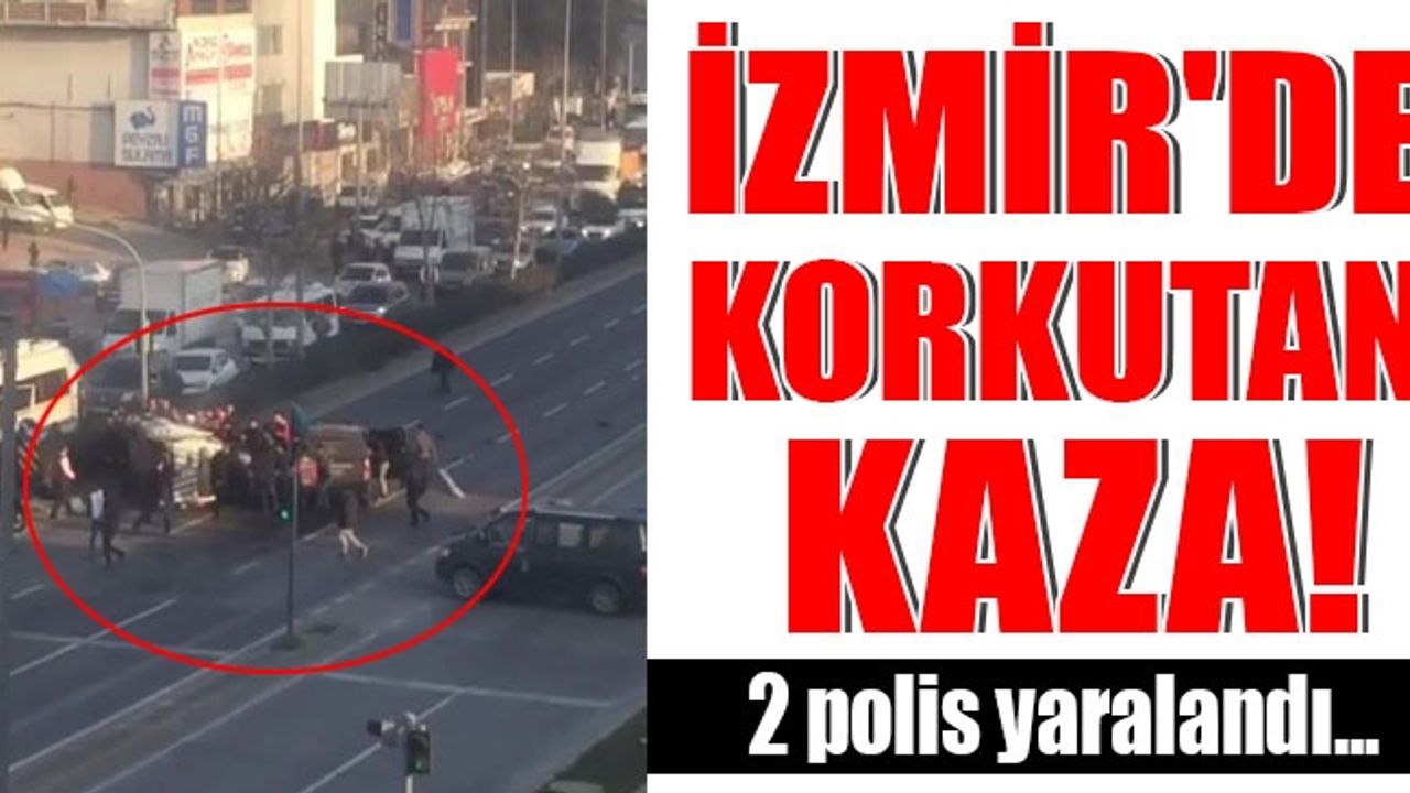 İzmir'de polis aracı ile kamyonet çarpıştı