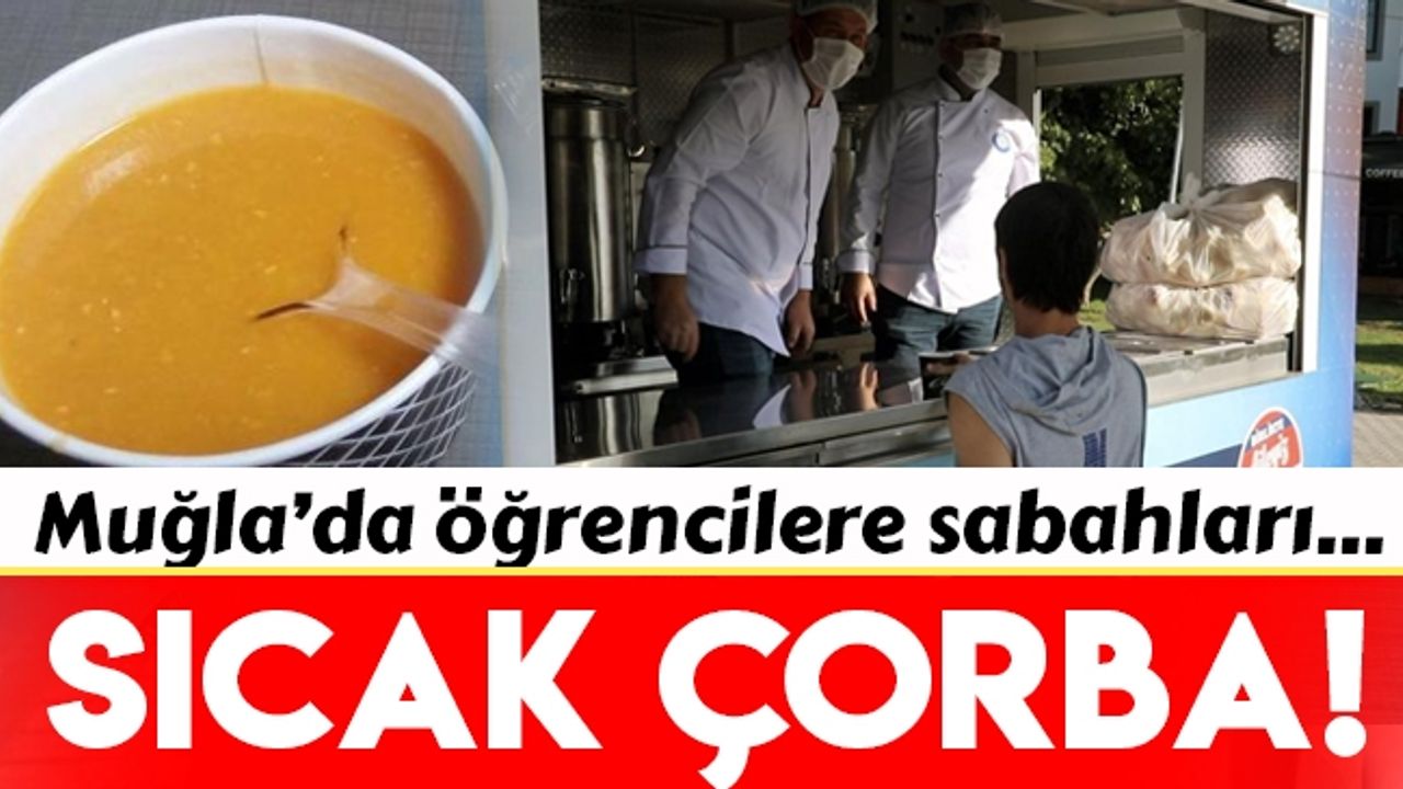 Muğla'da öğrencilere ücretsiz çorba dağıtımı