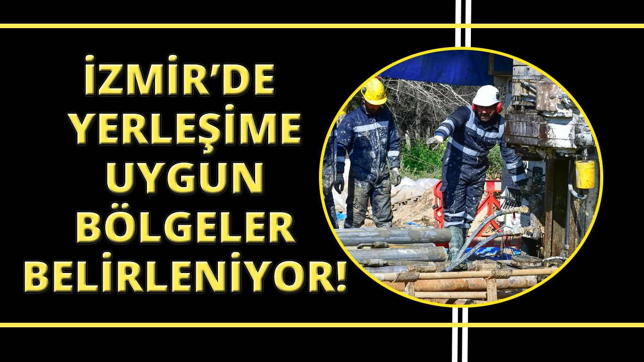 İzmir'de depreme dayanıklı zeminler tespit ediliyor