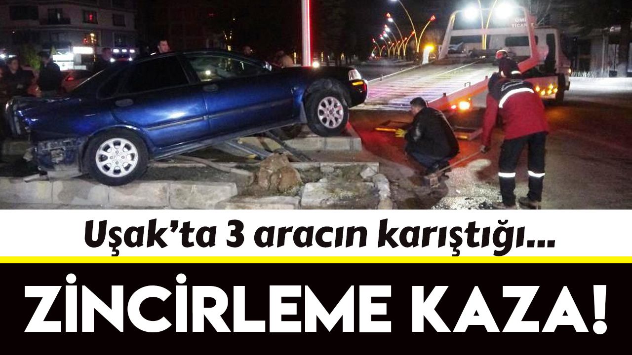 Uşak'ta zincirleme trafik kazası!