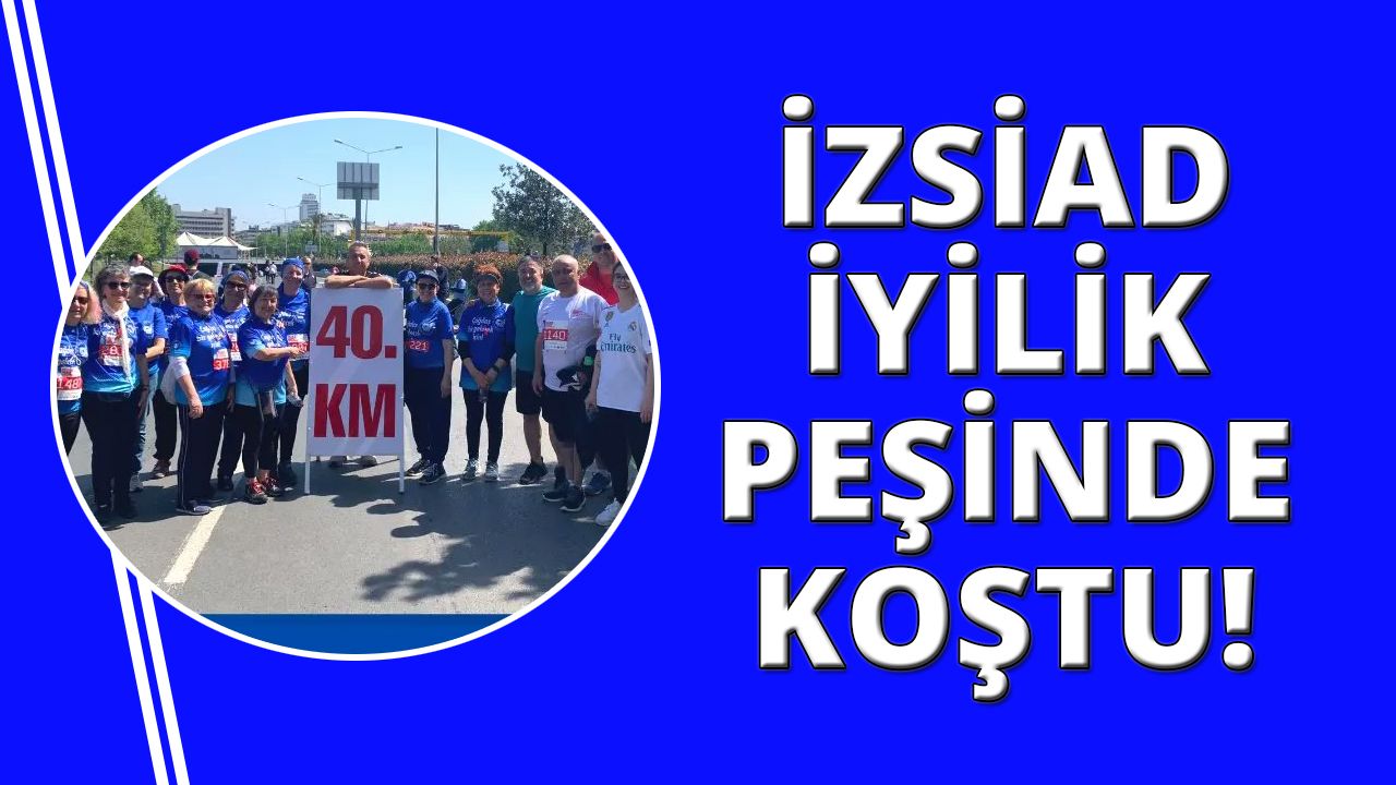 İZSİAD Maraton İzmir'de iyilik peşinde koştu