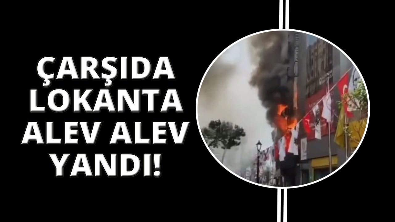  İzmir’de bir lokanta alev alev yandı