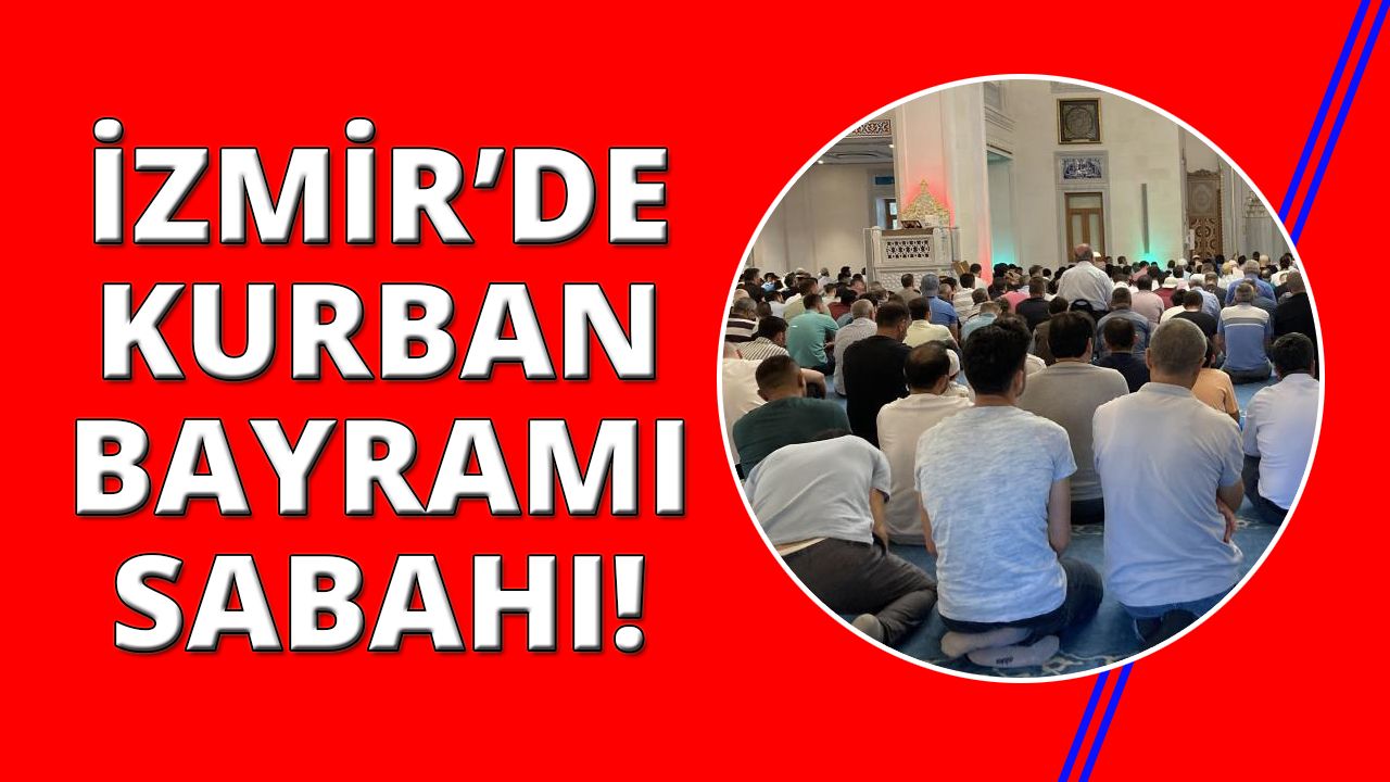 İzmir'de Kurban Bayramı sabahı