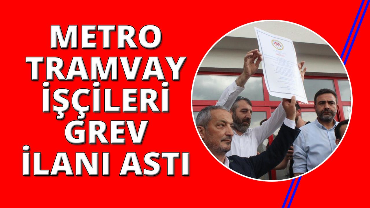 İzmir'de metro ve tramvayda grev ilanı asıldı