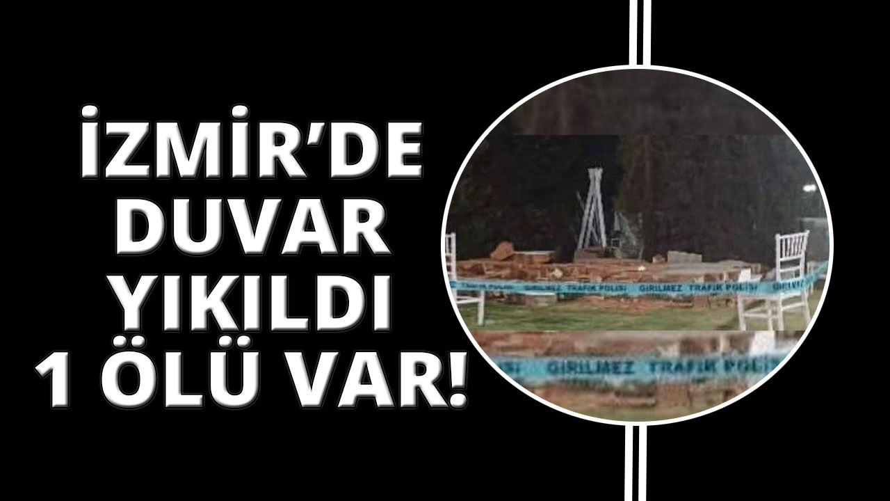  İzmir’de düğün salonundaki duvar yıkıldı, 1 çocuk öldü