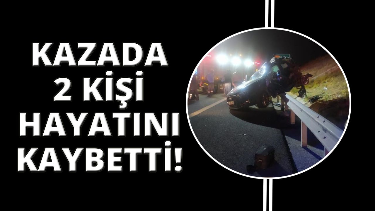 İzmir'de feci kaza: 2 kişi öldü, 