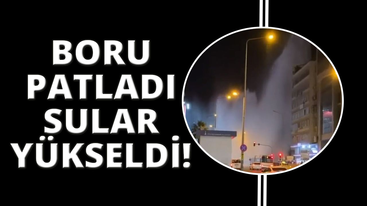 İzmir'in en işlek bulvarında su borusu patladı