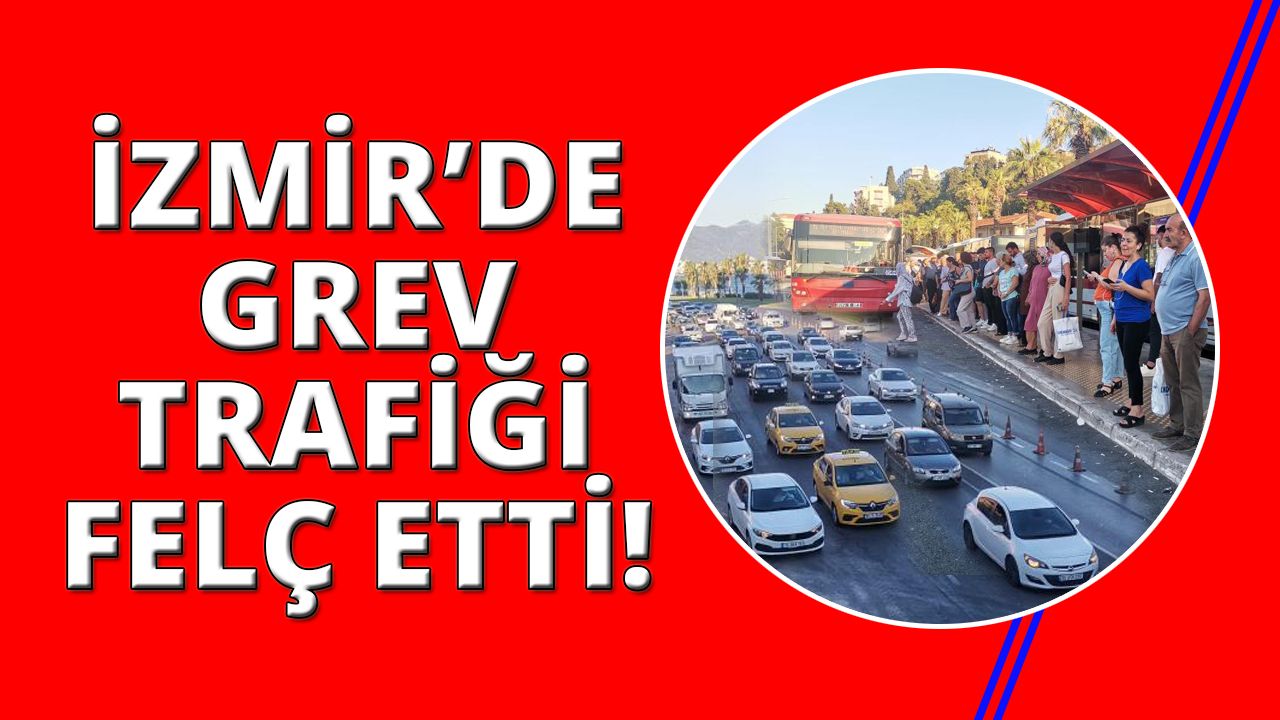 İzmir'de duraklar doldu taştı, trafik felç oldu