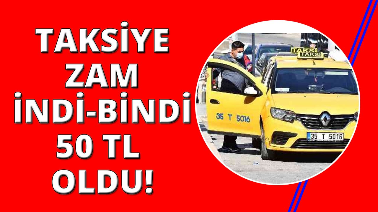 İzmir'de taksi ücretlerine zam geldi! Taksimetreler güncellendi
