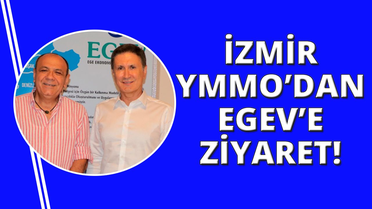 İzmir YMMO’dan EGEV’e ziyaret