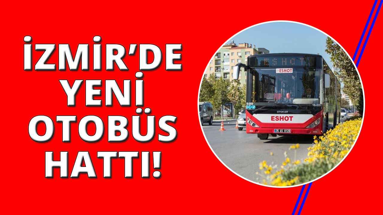 İzmir'de yeni otobüs hattı devreye alındı