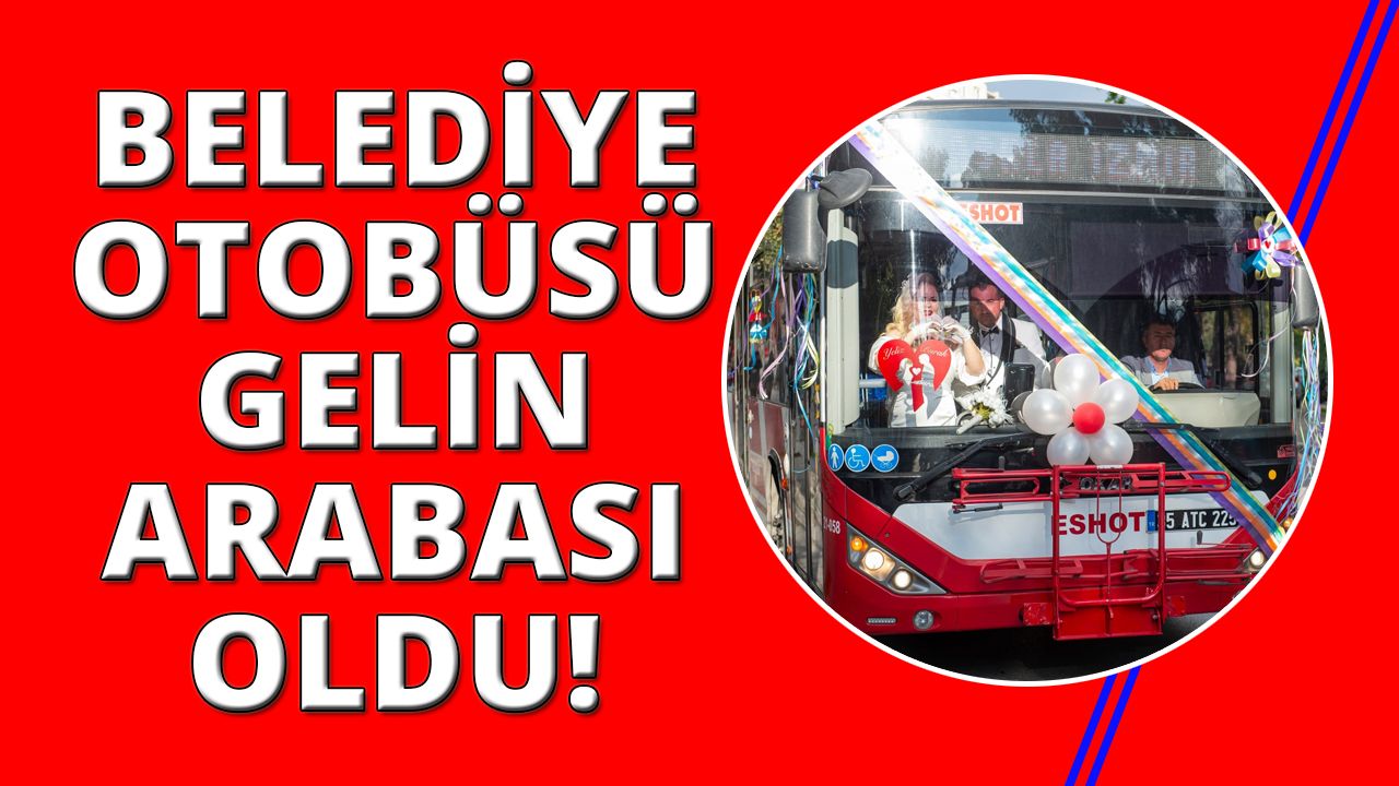 İzmir'de ESHOT şoförü nikahına kullandığı otobüsle geldi