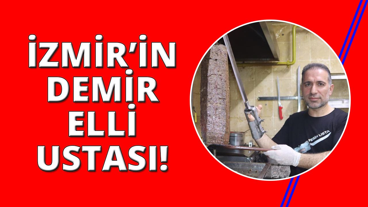  İzmir'in "demir elli ustası"