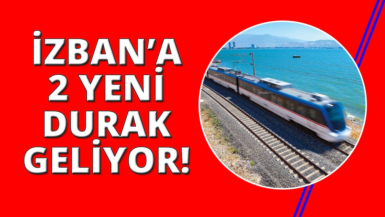 İzmir'de o  2 noktaya İZBAN istasyonu geliyor