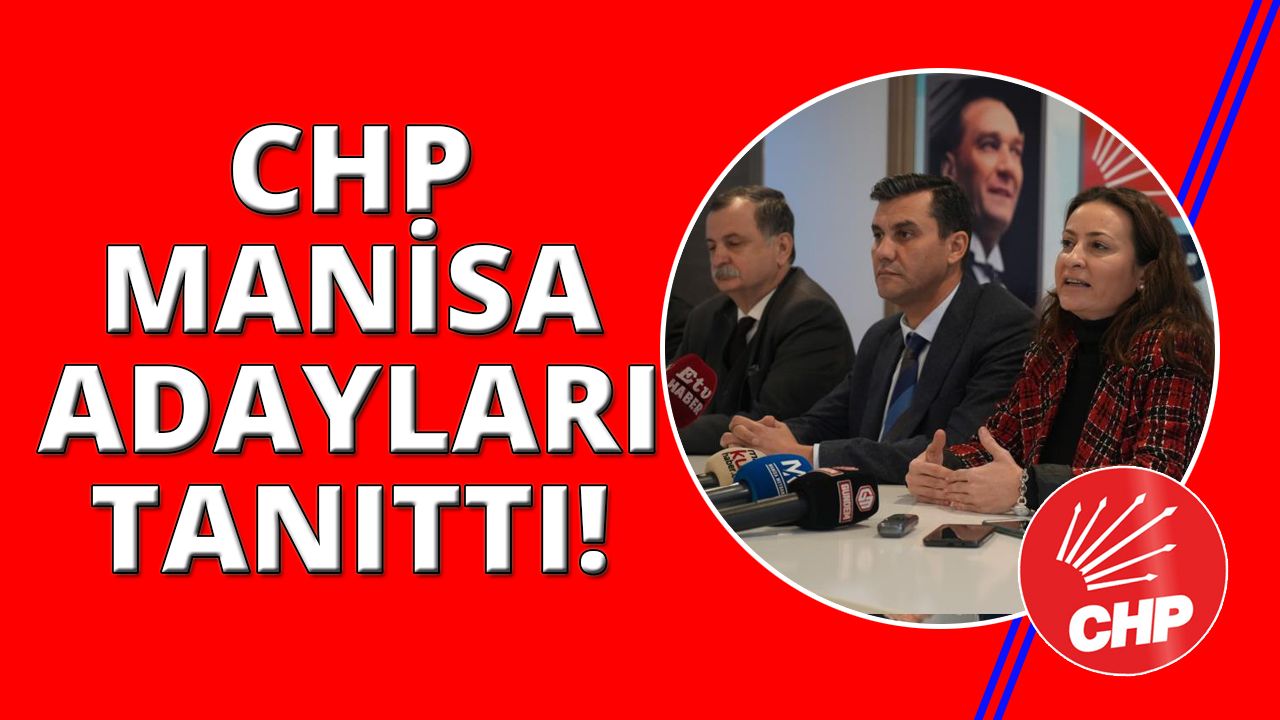  Manisa CHP adaylarını tanıttı