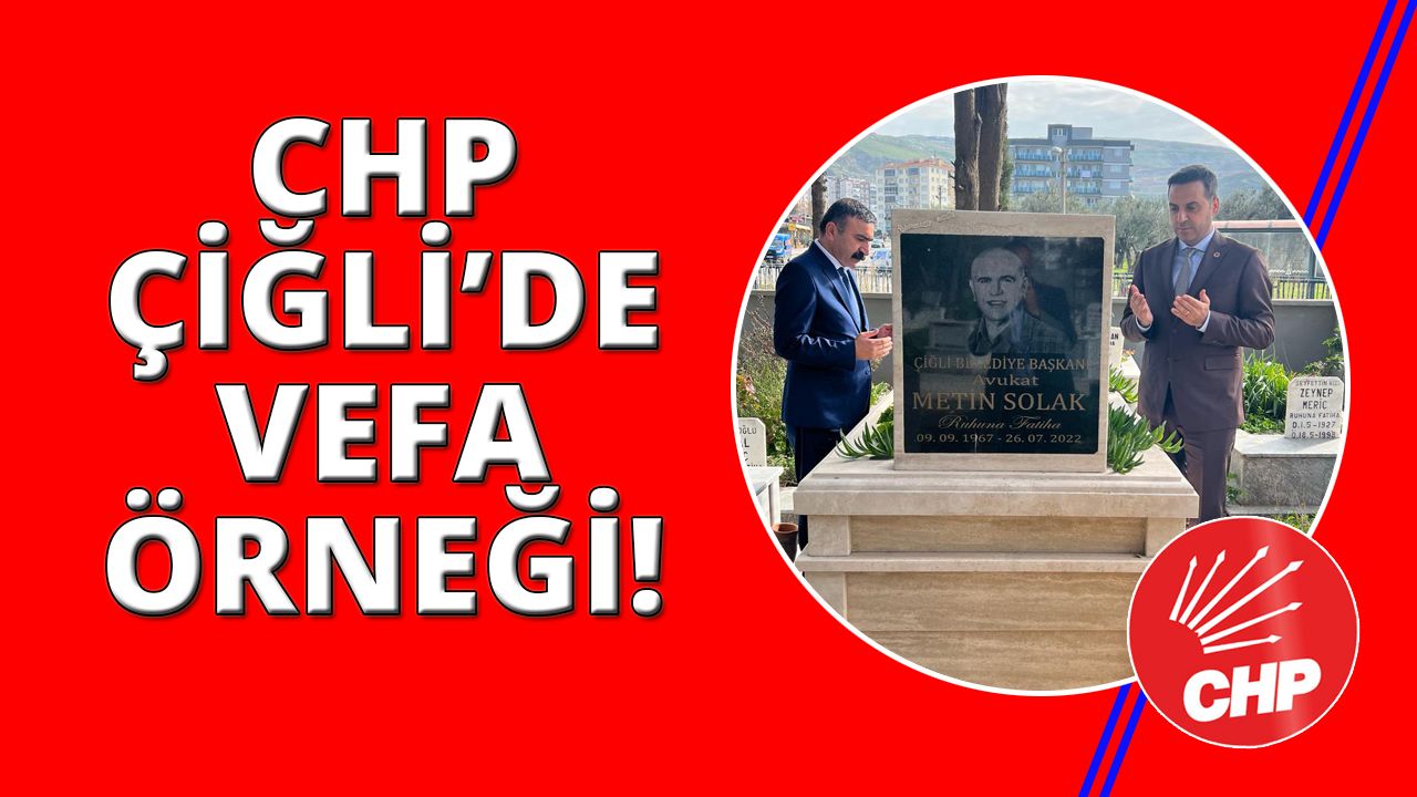 CHP Çiğli Başkan Adayı Yıldız'dan vefa örneği