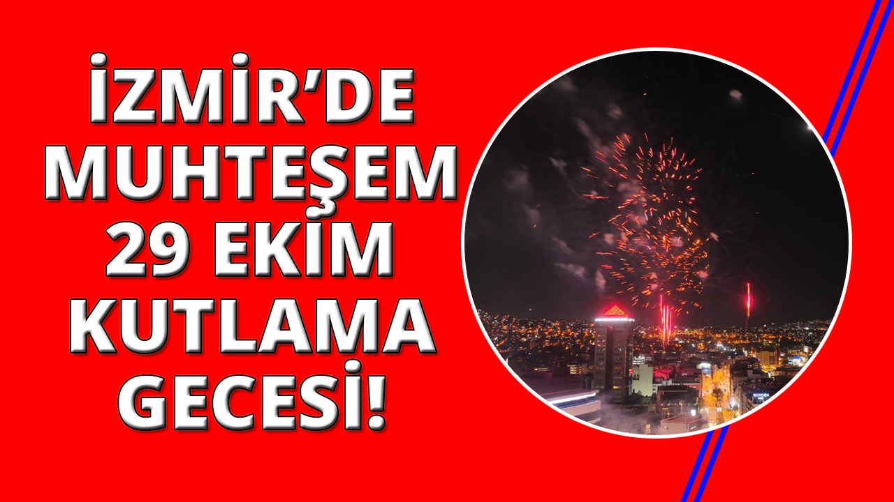 İzmir'de muhteşem Cumhuriyet Bayramı kutlaması