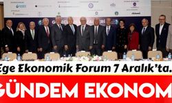  6. Ege Ekonomik Forum 7 Aralık’ta başlıyor