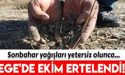Ege'de çiftçiler tohum ekimini erteledi