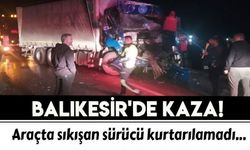 Balıkesir'de trafik kazası: 1 ölü, 1 yaralı