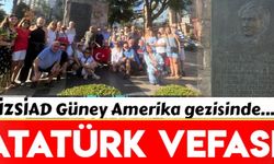 İZSİAD Atatürk’ü Güney Amerika’da da unutmadı