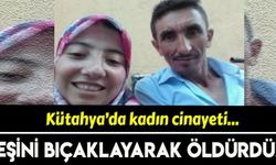 Kütahya'da bir kadın, eşi tarafından öldürüldü...