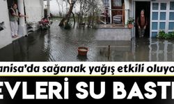 Manisa’da sağanak etkili oldu, bazı evleri su bastı