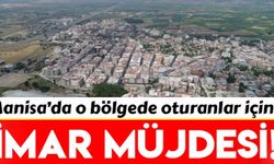 Manisalılara imar müjdesi geldi