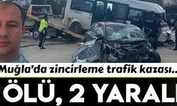 Muğla'da zincirleme trafik kazası