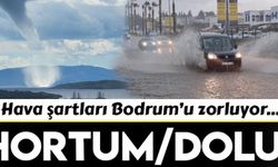 Bodrum'da denizde hortum, karada dolu ve sağanak