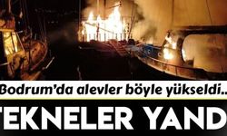 Bodrum'da tekneler alev alev yandı