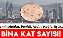 İzmir ve Ege illerinde binalar kaç katlı?