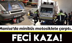 Manisa’da minibüs motosiklete çarptı: 1 ölü