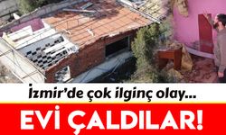 İzmir'de hırsızlar evi parça parça söküp çaldılar