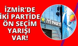 İzmir’de partiler ön seçime gidiyor