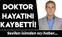 İzmirli doktor geçirdiği kazada hayatını kaybetti