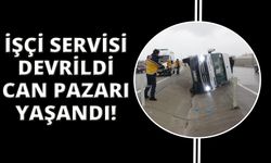 İşçi servisi kaza yaptı! Can pazarı yaşandı
