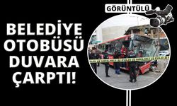 İzmir'de belediye otobüsü duvara çarptı!