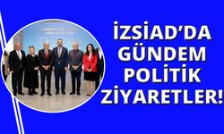 İZSİAD, Bezircioğlu ve Aslanoğlu’nu ziyaret etti