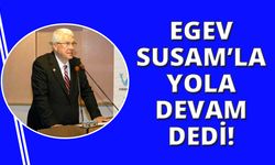 EGEV “Susam ile yola devam” dedi