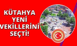  Kütahya’nın yeni vekillerini seçti