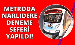 Narlıdere metroda yolculu deneme seferi yapıldı